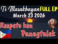 Ti Masakbayan New Story - ''Respeto ken Panagtalek'' Full Ep | Ilocano Drama March 23 2026