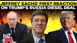 LIVE: Jeffrey Sachs' First Reaction On Trump's Russia Diesel Deal– Rips US Apart| Iran,Houthi,Israel