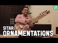 Learn how to play sitar: Ornamentations