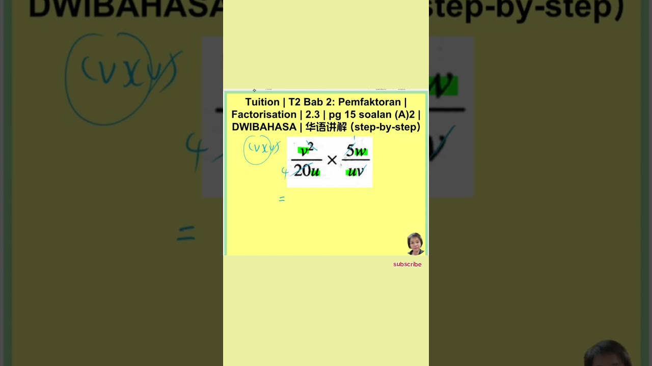 Tuition | T2 Bab 2: Pemfaktoran |Factorisation | 2.3 | pg 15 soalan (A)2 |DWIBAHASA | 华语讲解 (step-by-