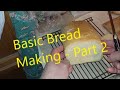 Basic Bread Making Part 2