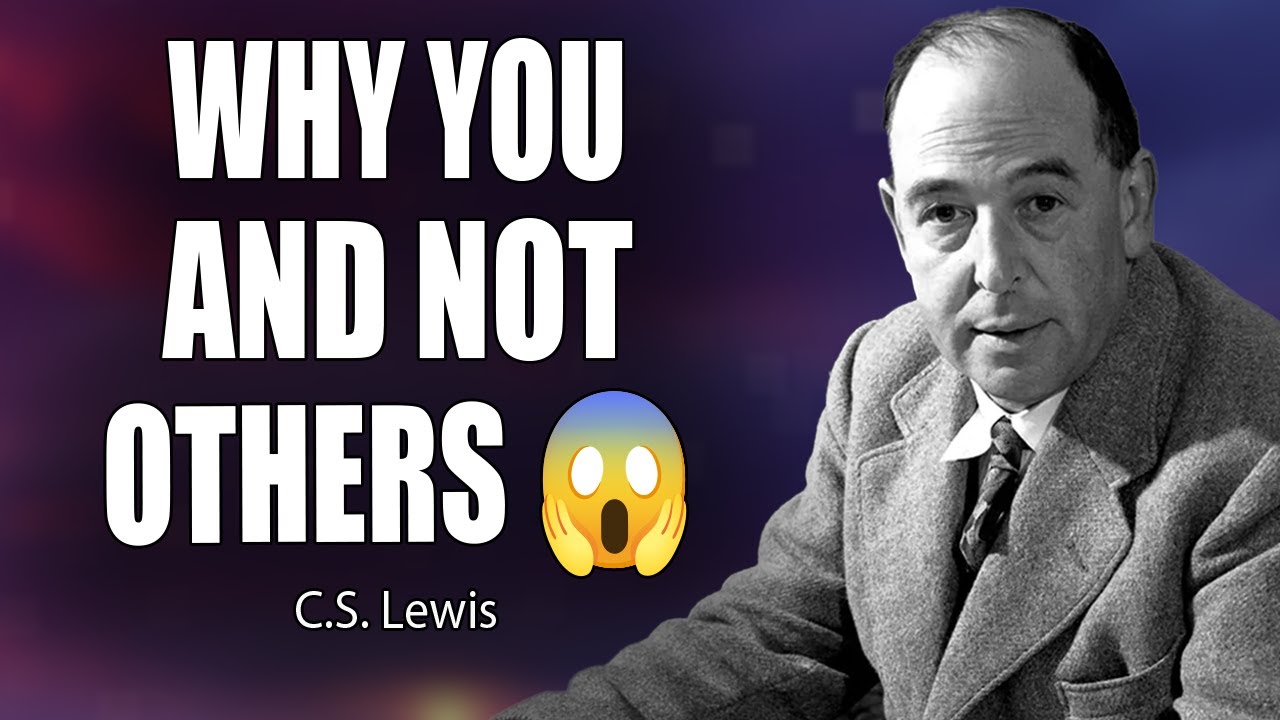 A Billionaire SECRETLY Selected You (And He’s Relocating Your Life) – Was C.S. Lewis Right?