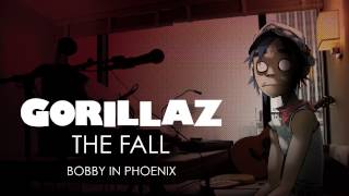 Смотреть клип Gorillaz - Bobby In Phoenix - The Fall