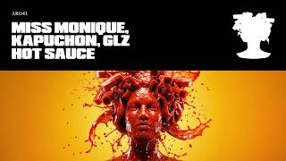 HOT SAUCE - MISS MONIQUE, KAPUCHON, GLZ