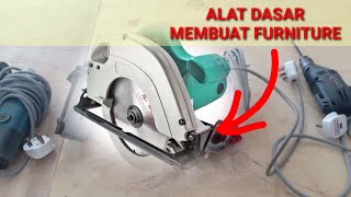 ALAT DASAR MEMBUAT FURNITURE