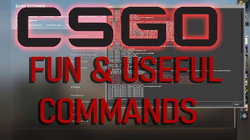 FUN AND USEFUL CONSOLE COMMANDS IN CSGO