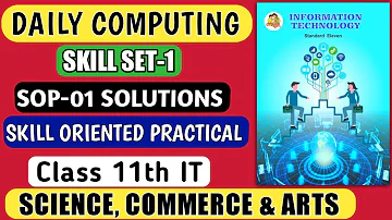 Class 11 IT Skillset 1 Daily Computing Skill oriented practical SOP solutions LibreOffice hsc