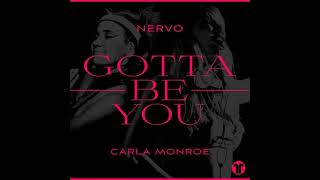 PREMIERE:- NERVO - Gotta Be You (ft. Carla Monroe) {(Thrive Music)}