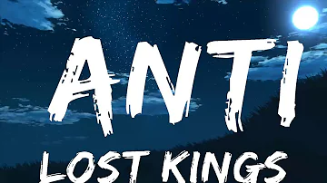 Lost Kings - Anti-Everything (Lyrics) feat. Loren Gray