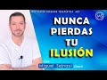 NUNCA PIERDAS LA ILUSIÓN Y LA PASIÓN   Motivación  Coaching  Sanadora 482  con Miguel Sejnaui