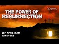El-Bethel Tabernacle | Sunday Service - Live @ 9 AM | 28-04-2024 | Title: The Power of Resurrection