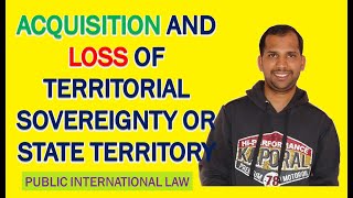 Acquisition and Loss of Territorial Sovereignty | Public International Law