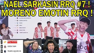 NAEL SARKASIN RRQ #7! INTERVIEW MORENO EMOTIN RRQ! Reaction Streamer RRQ GA LOLOS PLAYOFF MPL S16