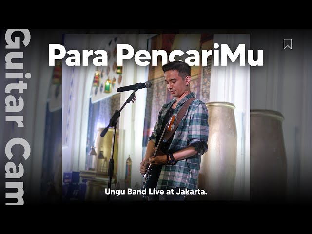 Live Guitar Cam : Para PencariMu by Ungu Band. class=