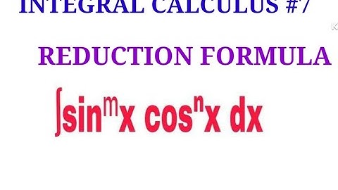 Reduction formula for  ∫ sin^mx cos^nx   | Integral Calculus | BS.c  1st Semester.