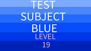 Speedrun Attempt - Test Subject Blue Level 19 (1P)