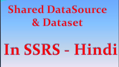 SQL Reporting Services Tutorial (SSRS) Part 6 -How to Create Shared DataSource & Dataset in SSRS