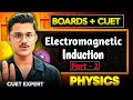 Boards + Cuet 2026 Physics | Electromagnetic Induction Full Chapter Explained By Cuet Expert!