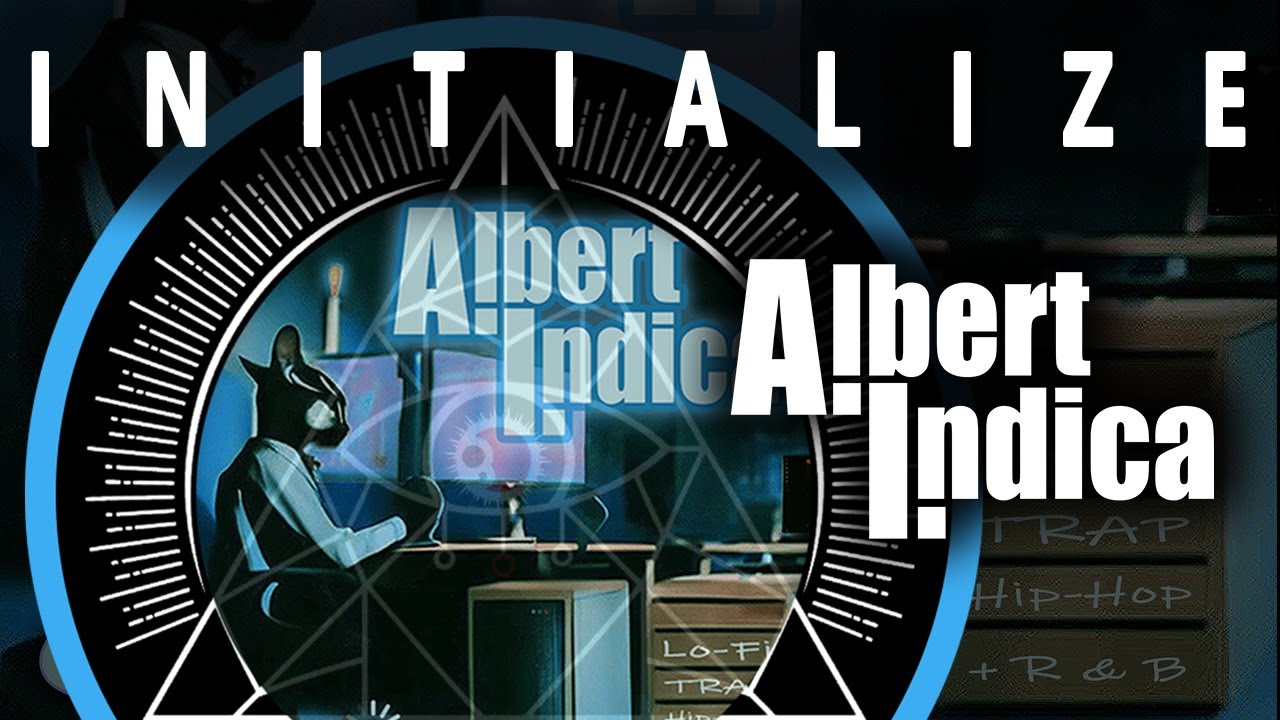 "Initialize" - Chillest Album | Albert Indica Lo-Fi Trap Hip-Hop and R&B Vibes 