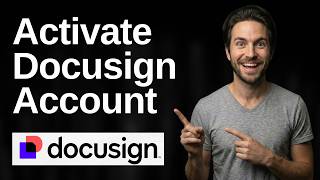 How To Activate Docusign Account (2026 Easy Guide)