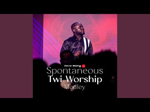 Spontaneous Twi Worship Medley