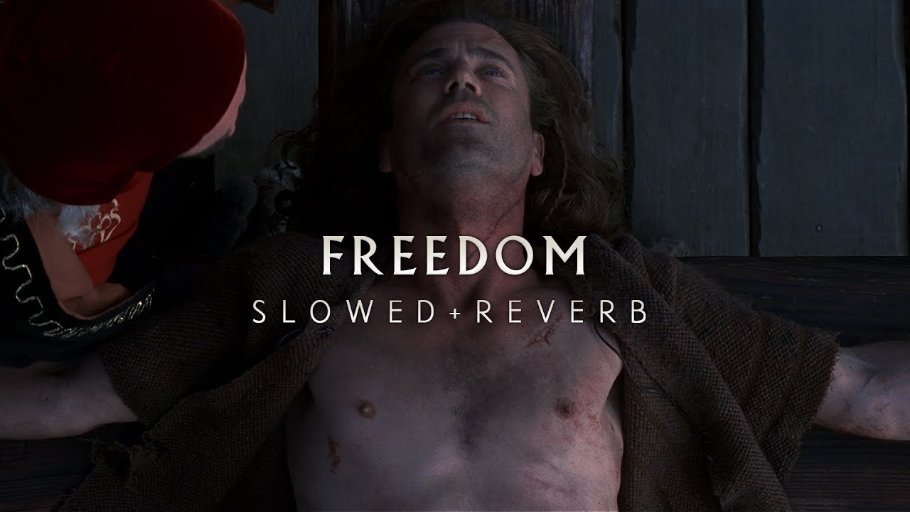 Braveheart - Freedom (Slowed + Reverb)