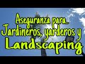 Aseguranza de landscaping y jardineria.