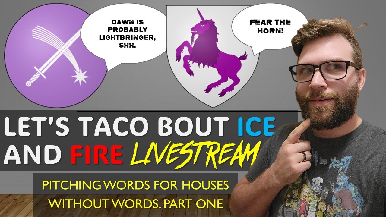 Let's Taco Bout Ice and Fire Pitching House Words (Asoiaf Game of