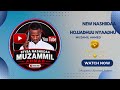 NEW NASHIIDAA MUZAMIL AHMED HOJJADHUU NYAADHUU JATTI FI MIIDHAA JOOLLEE BIYYA ORMAA ITTI DHIYAADHA 