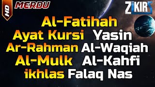 Al Fatihah, Ayat Kursi, Surah Yasin, Ar Rahman, Al Waqiah, Al Mulk, Al Kahfi, 3 Quls by Zikir | ذِكِر 2,415 views 2 months ago 3 hours, 10 minutes
