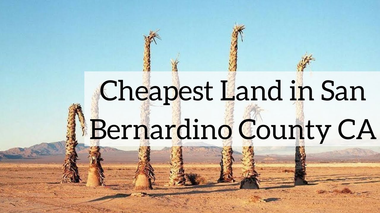 Cheapest Land in San Bernardino County CA YouTube