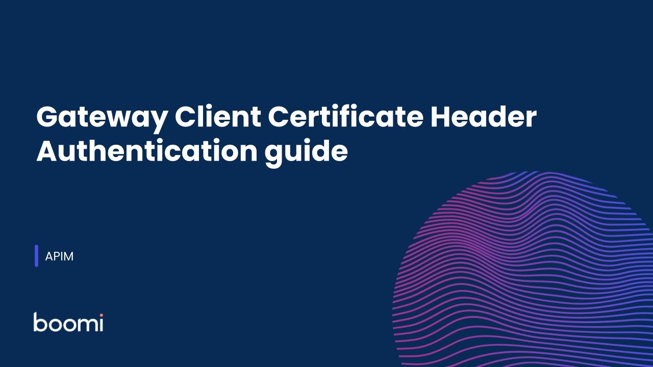 Gateway Client Certificate Header Authentication guide - YouTube