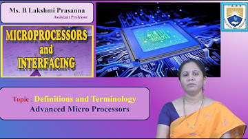 Advanced Micro Processors - Definitions and Terminology by Ms. B Lakshmi Prasanna