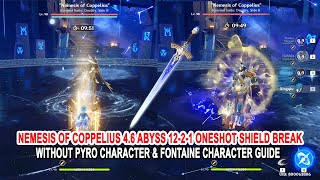 Nemesis of Coppelius 4.6 Abyss 12-2-1 Oneshot Shield Break without Pyro Character Guide
