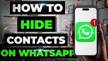 How To Hide Contacts On Whatsapp