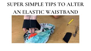 Altering An Elastic Waistband -- Quick And Easy Clothing Hacks