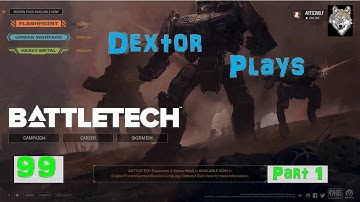 BattleTech Heavy Metal 99 Flashpoint ProtoType 4 Part 1