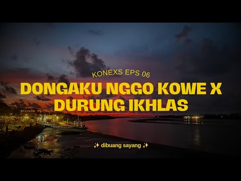 DONGAKU NGGO KOWE X DURUNG IKHLAS - ( Unofficial Music Video ) | DORECAP eps 06