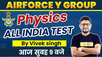 Airforce X group Special || Physics || By Vivek Singh Sir || All India Test