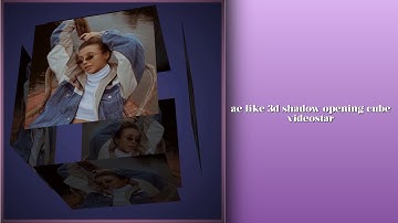 ae like 3d shadow opening cube videostar