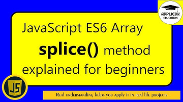 JavaScript ES6 Array splice method explained for beginners in English