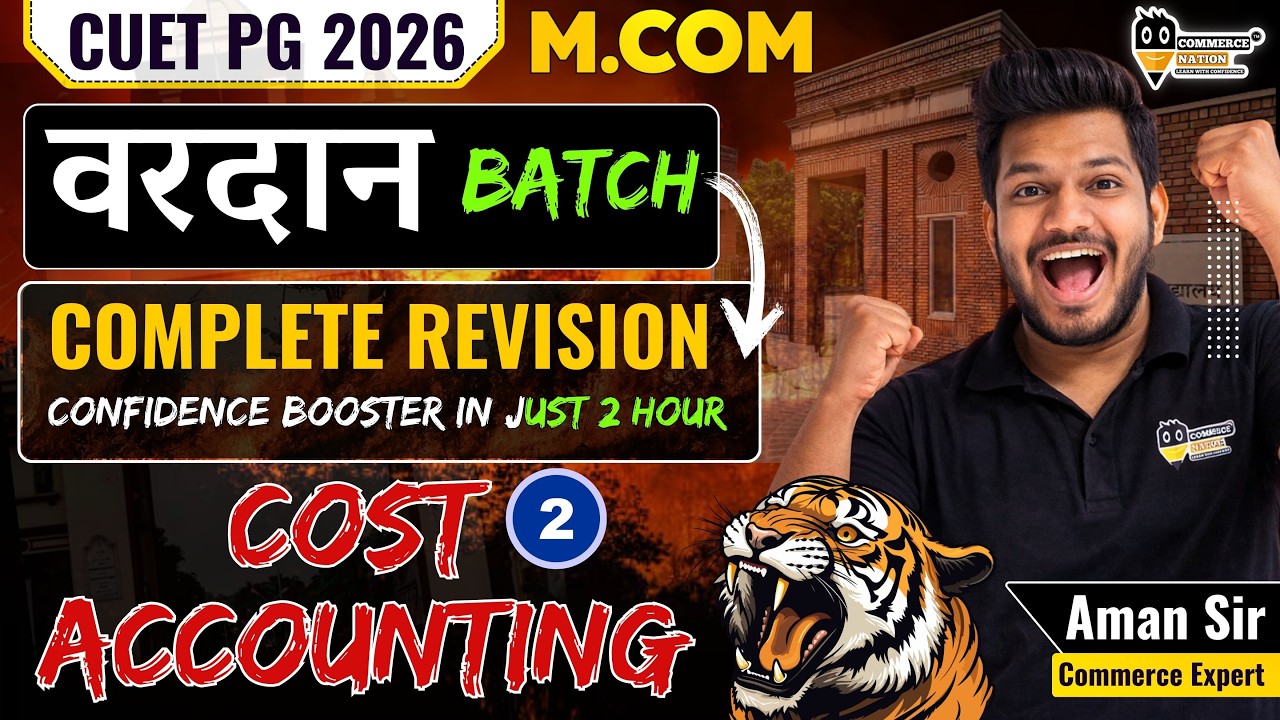 CUET PG M.COM | Cost  Accounting Part - 2 | One Shot Revision वरदान  Batch | CUET PG Commerce 2026