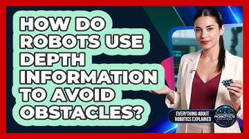 How Do Robots Use Depth Information To Avoid Obstacles?