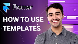 How to Use Framer Templates | Quick Guide 2025