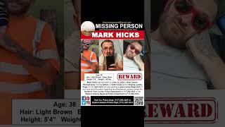MARK HICKS IS STILL MISSING #missingpersons #missingperson #help #gone