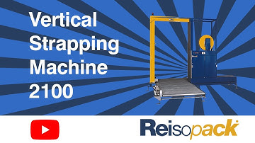 Reisopack 2100 Vertical Strapping Machine