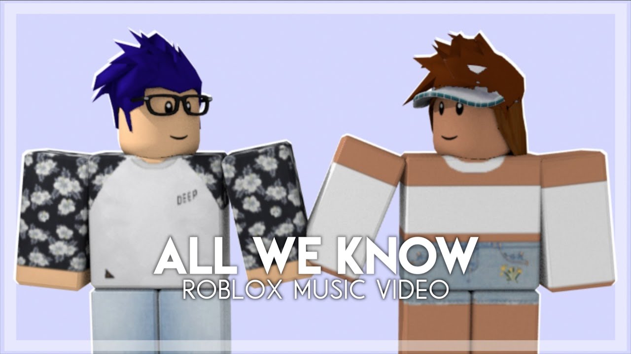 All We Know Roblox Music Video Youtube - friends roblox music video