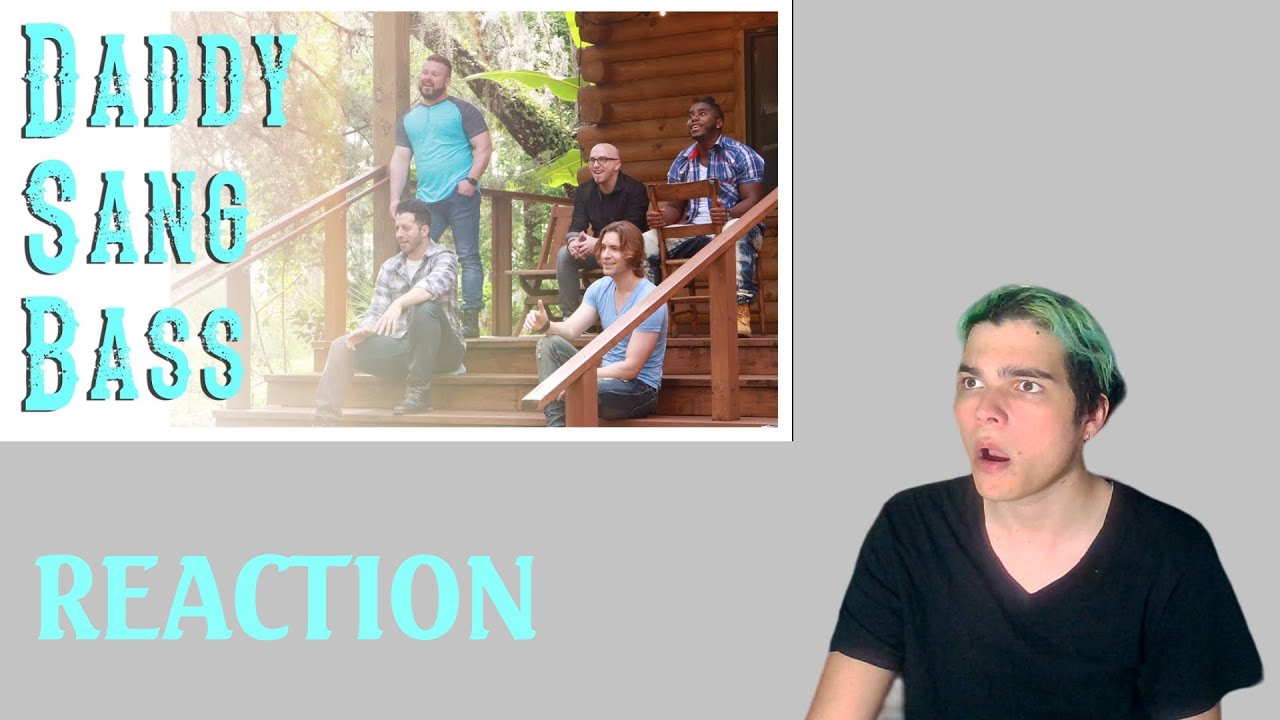 Voiceplay Daddy sang Bass Reaction