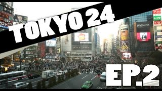 Tokyo 24 - Episode 2 [Shibuya et Harajuku]