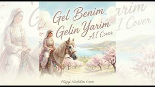 Gel Benim Gelin Yarim Enstrümantal Ai Cover - Elazığ Türküleri